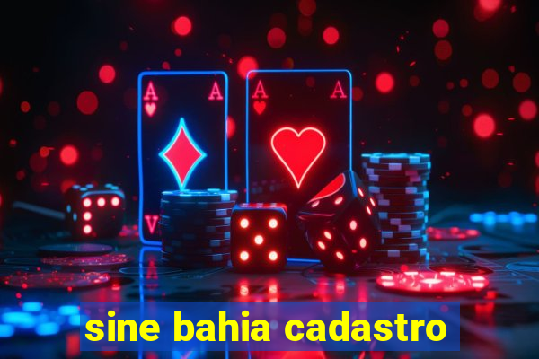 sine bahia cadastro